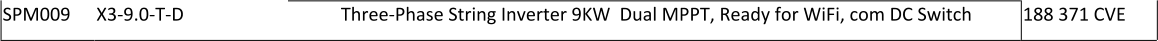 SPM009 X3-9.0-T-D Three-Phase String Inverter 9KW  Dual MPPT, Ready for WiFi, com DC Switch 188 371 CVE