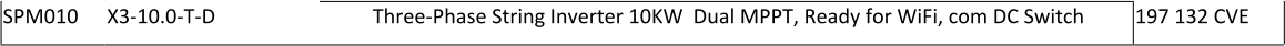 SPM010 X3-10.0-T-D Three-Phase String Inverter 10KW  Dual MPPT, Ready for WiFi, com DC Switch 197 132 CVE