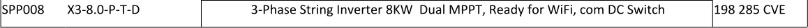 SPP008 X3-8.0-P-T-D 3-Phase String Inverter 8KW  Dual MPPT, Ready for WiFi, com DC Switch 198 285 CVE