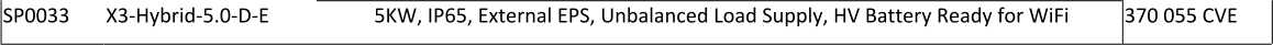 SP0033 X3-Hybrid-5.0-D-E 5KW, IP65, External EPS, Unbalanced Load Supply, HV Battery Ready for WiFi 370 055 CVE